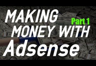 How To Make Money With Adsense In 3 Simple Steps! | Part 1